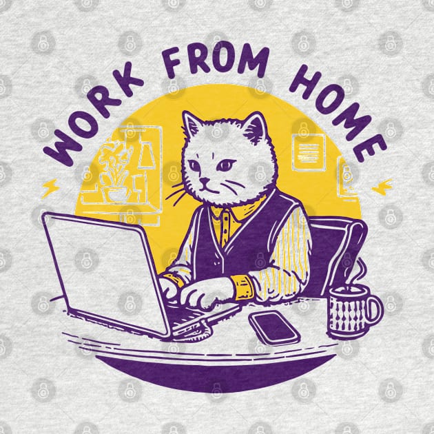 Work from home - cat design by Yaydsign